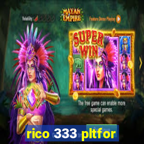 rico 333 pltfor